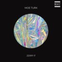 Moe Turk - Zzip It