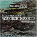 strippd & B Lucid - Talkin\' Bout (Original Mix)