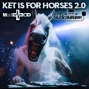Matt OD - Ket Is for Horses 2.0 (Original Mix)