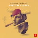 Ultrasium Ft Bigg Zout - Part The Clouds