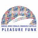 Bargie, Nikki Corallo, Emanuele Cappello - Pleasure Funk (Radio Edit)