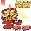 Superstyle Deluxe, Sonny Wharton - Meat Cake (Drumsound & Bassline Smith Remix)