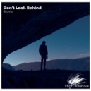 BRAVIO - Don\'t Look Behind (Original Mix)