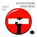 Withoutwork, Majin Bena - Love 4 U (Original Mix)