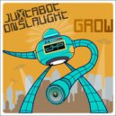 Grow - Juxtabot Onslaught