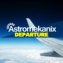 Astromekanix - Departure (Extended Mix)