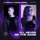 DJ DimixeR, Veronica Bravo - I\'ll Never Be The Same (Extended Mix)