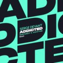 Serge Devant - Addicted