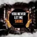 Sophie J. Posey - You Never Let Me Shine