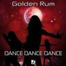 Golden Rum - Dance Dance Dance ()
