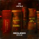 Required - Bassline
