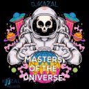 DJ Kazal - Masters of the Universe