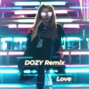 DOZY Remix - Love ()