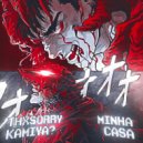 thxsorry & kamiya? - minha casa ()