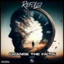 Refold - Change The Faith