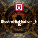 Dj Mark Ovtsev - ElectroMixMedium_N10