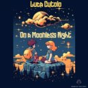 Luca Cutolo - On A Moonless Night (Original Mix)