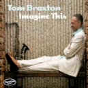 Tom Braxton - Good To Go ()