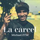 Michael ZTM Feat Deivi el King - La carcel