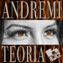 Andremi - Teoria ()