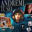 Andremi - Tu Sei ()