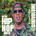 Dj Hi Volume - Im So Hip Hop Vol.8 No Limit Edition ()
