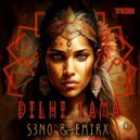 S3N0 & Emirx - Dilhi Lama (Original Mix)