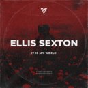 Ellis Sexton - It Is My World (Original Mix)