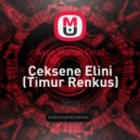 Ayse Hatun Onal - Çeksene Elini (Timur Renkus)