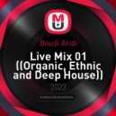 Boudi Aridi - Live Mix 01 (Organic, Ethnic and Deep House)
