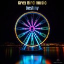 Grey Bird Music - Destiny (Original Mix)