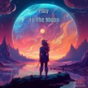Pluy - To The Moon (Original Mix)