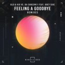Old & Kid vs. Da Chreem!!! feat. Grey Side - Feeling A Goodbye (Radio Edit)