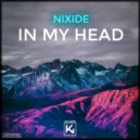 NIXIDE - In My Head (Original Mix)