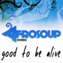 Flavourama - Good To Be Alive (Original Mix)