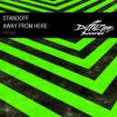 Standoff - Away From Here (Original Mix)