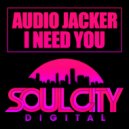 Audio Jacker - I Need You