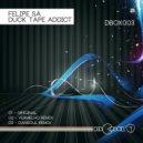 Felipe Sa - Duck Tape Addict (Dansoul Remix)