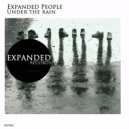 Expanded People - Under The Rain