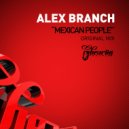 Alex Branch - Mexican People (Original Mix)