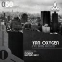 Yan Oxygen - I\'ve Been Around (Rhythm Ways Remix)