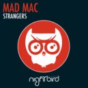 Mad Mac - Strangers