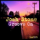 Josh Stone - Groove On