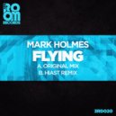 Mark Holmes (Uk) - Flying (Hiast Remix)