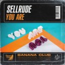 SellRude - You Are (Original Mix)