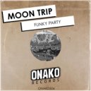 Moon Trip - Funky Party (Radio Edit)
