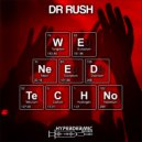 Dr Rush - What The Fuck (Original Mix)