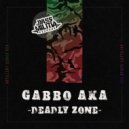 Gabbo AKA - Deadly Zone