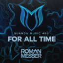 Roman Messer - For All Time (Suanda 400 Anthem)