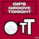 Gips - Groove Tonight